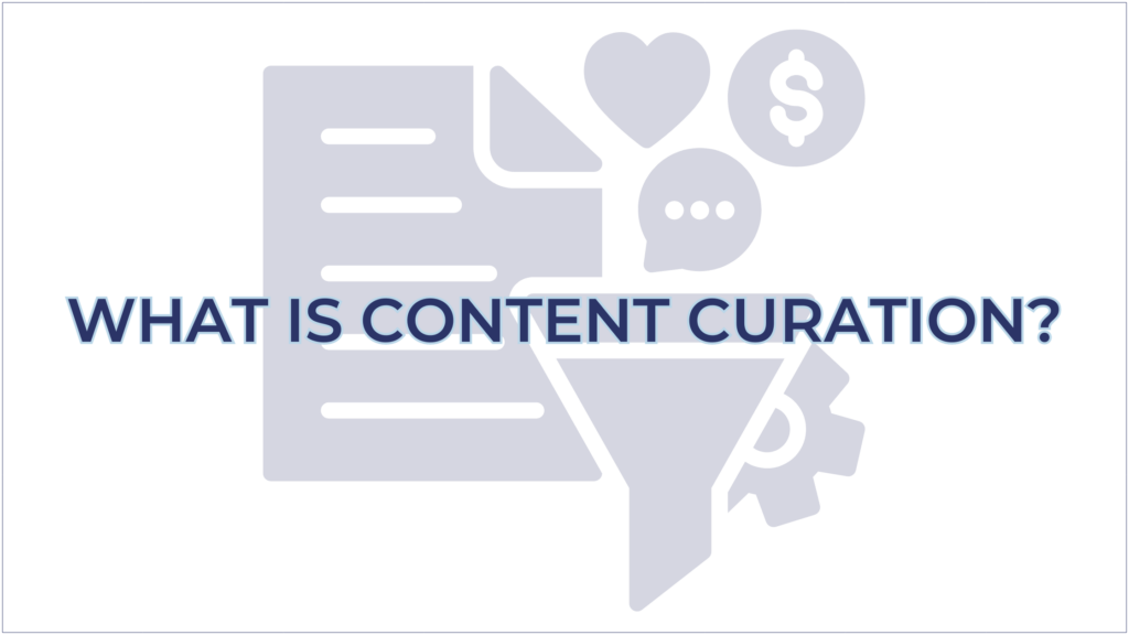 What is Content Curation?