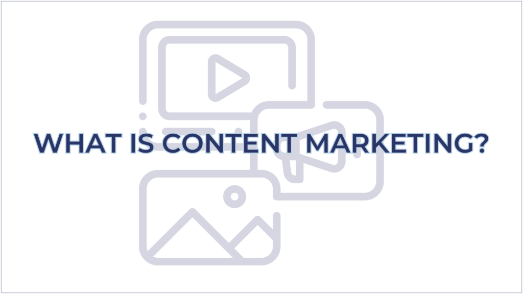 What is Content Marketing?