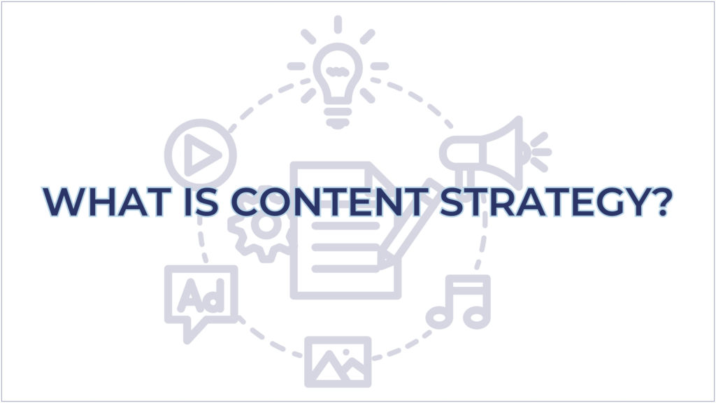 What is Content Strategy