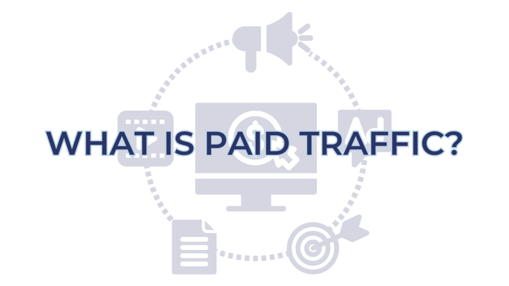 What is Paid Traffic