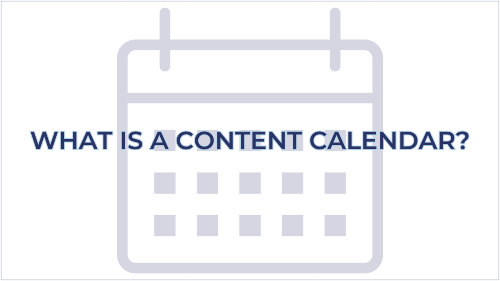 What is a Content Calendar?