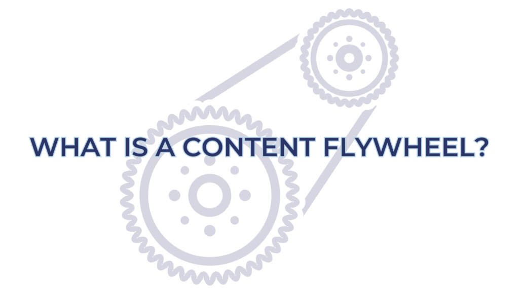 What is a Content Flywheel